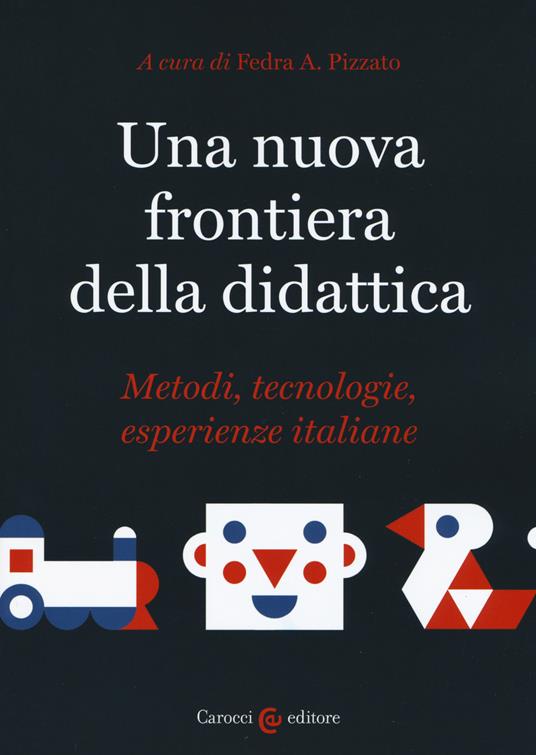 Una nuova frontiera della didattica. Metodi, tecnologie, esperienze italiane - copertina
