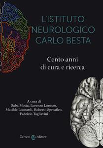 Libro L' istituto neurologico Carlo Besta. Cento anni di cure e ricerca 