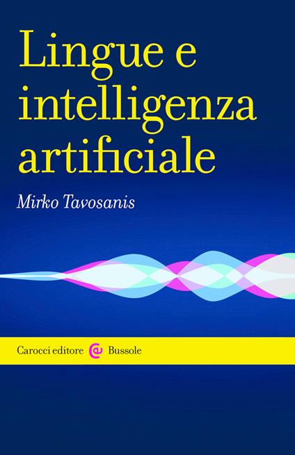 Lingue e intelligenza artificiale - Mirko Tavosanis - ebook