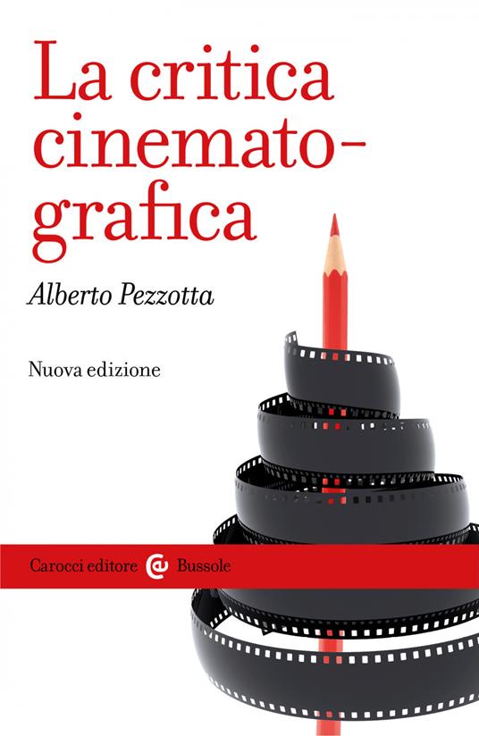 La critica cinematografica - Alberto Pezzotta - ebook