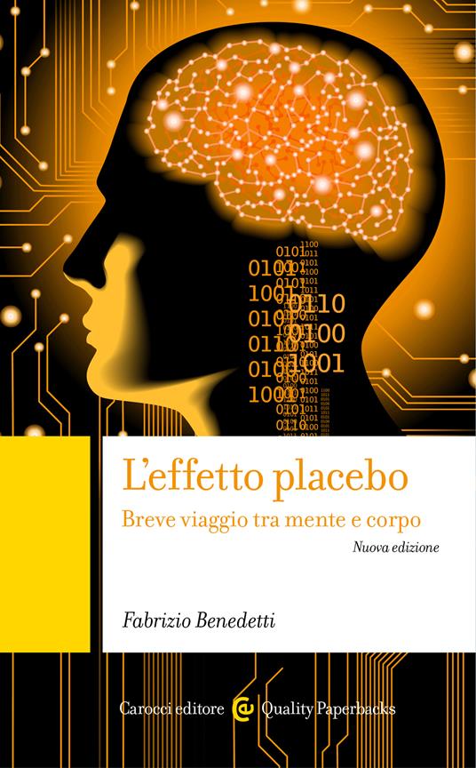 L' effetto placebo. Breve viaggio tra mente e corpo - Fabrizio Benedetti - ebook