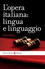 L' opera italiana: lingua e linguaggio