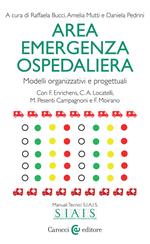 Area emergenza ospedaliera. Modelli organizzativi e progettuali