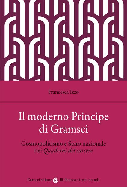 Il moderno principe di Gramsci - Francesca Izzo - copertina