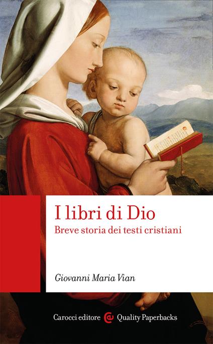 I libri di Dio. Breve storia dei testi cristiani - Giovanni Maria Vian - copertina