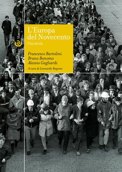 L' Europa del Novecento. Una storia - Francesco Bartolini,Bruno Bonomo,Alessio Gagliardi - copertina