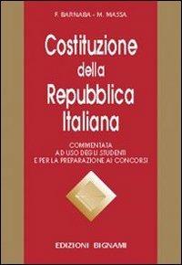 Costituzione della Repubblica italiana. Commentata - Ferruccio Barnaba,Mario Massa - copertina