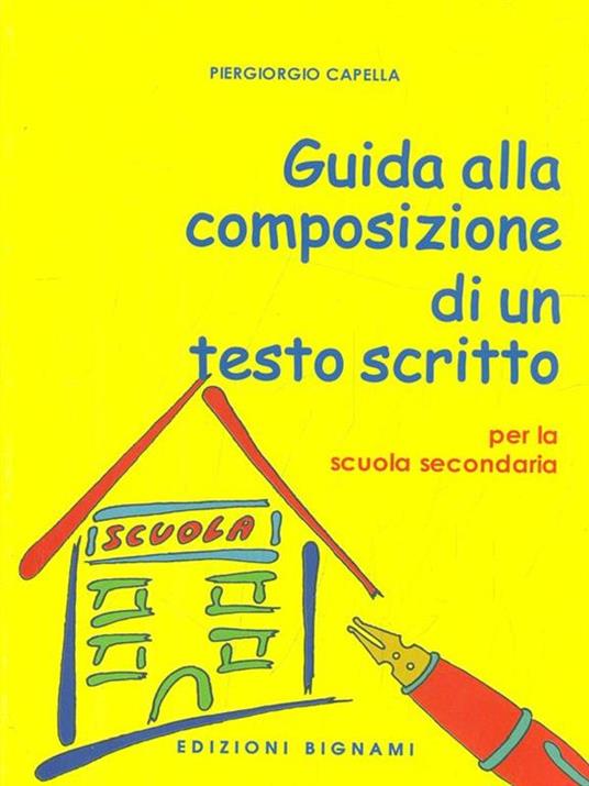 Guida alla composizione di un testo scritto per la scuola secondaria di primo grado - Piergiorgio Capella - copertina