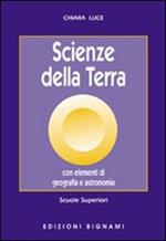 Scienze della terra. Con elementi di geografia e astronomia