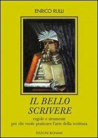 Il bello scrivere - Enrico Rulli - copertina