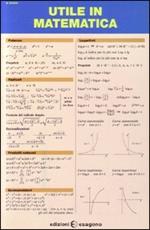 Utile in matematica. Per le Scuole superiori