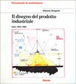 Il disegno del prodotto industriale. Italia (1860-1980)