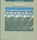 Renzo Piano. Progetti e architetture 1984-1986