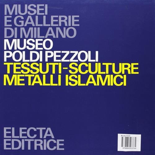 Museo Poldi Pezzoli. Tessuti, sculture, metalli islamici - copertina