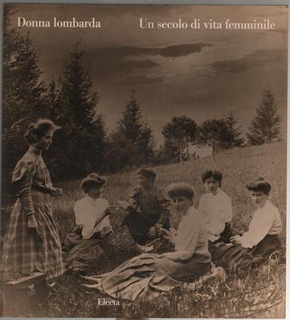 Donna lombarda. Catalogo della mostra. Ediz. illustrata - copertina