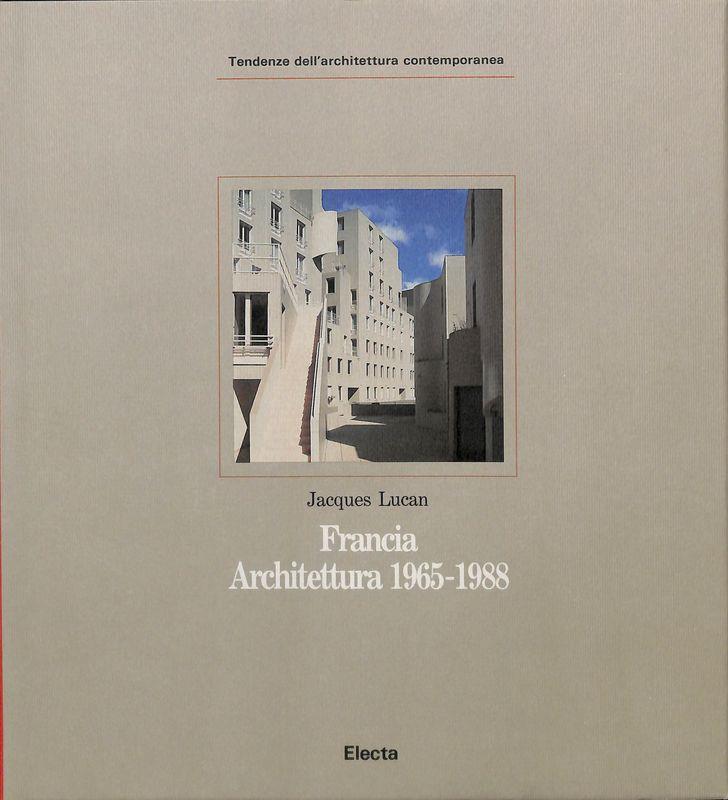 Francia. Architettura (1965-1988). Ediz. illustrata