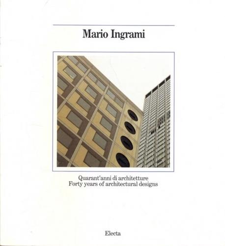 Mario Ingrami. Quarant'anni di architetture. Ediz. italiana e inglese - Luciana Finelli - copertina