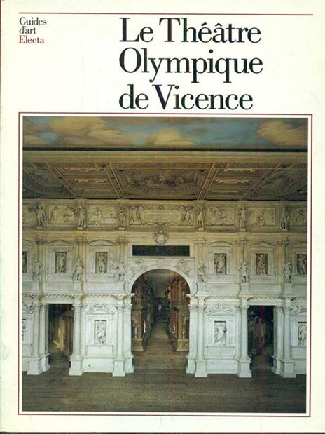 Le Théâtre Olympique de Vicence - Fernando Rigon - copertina