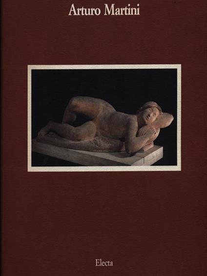 Arturo Martini (1889-1947). Catalogo della mostra. Ediz. inglese - copertina