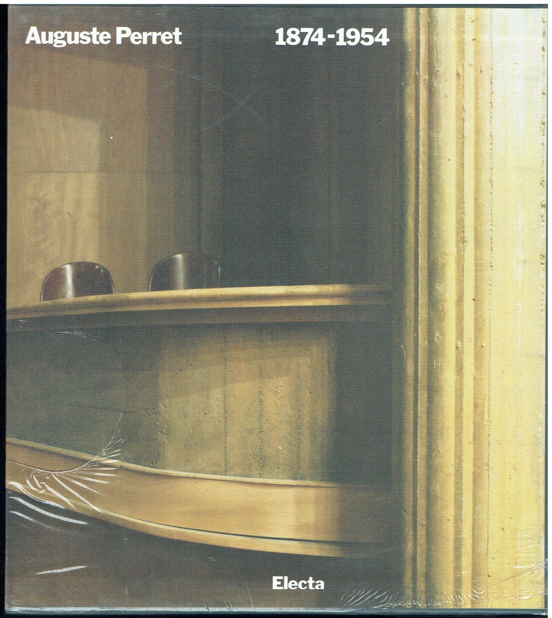 Auguste Perret (1874-1954). Teoria e opere. Ediz. illustrata
