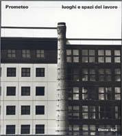  Prometeo. Luoghi e spazi del lavoro -  Valerio Castronovo - copertina