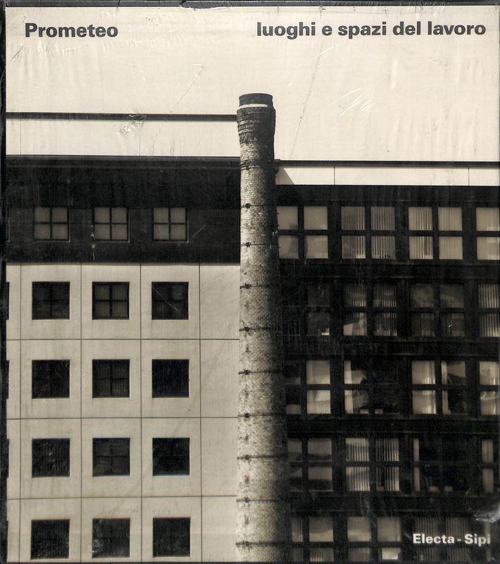 Prometeo. Luoghi e spazi del lavoro