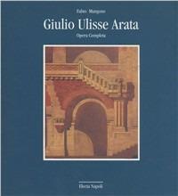 Giulio Ulisse Arata. Opera completa - Fabio Mangone - copertina
