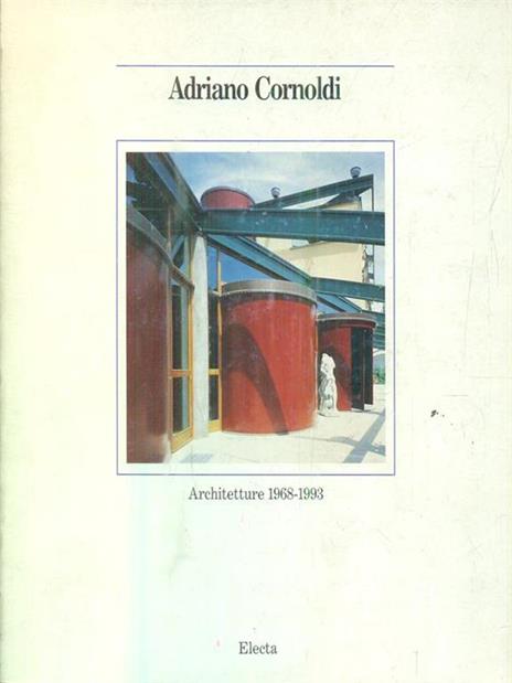 Adriano Cornoldi. Architetture (1968-1993) - copertina