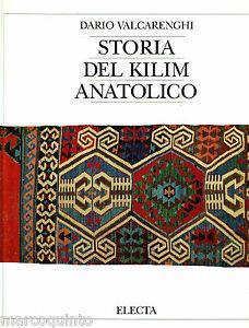 Storia del kilim anatolico. Ediz. illustrata - Dario Valcarenghi - copertina