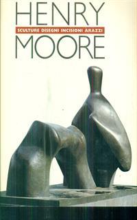 Henry Moore. Catalogo della mostra (Martigny, 1989)