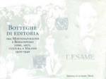 Botteghe di editoria. Tra Montenapoleone e Borgospesso. Libri, arte, cultura a Milano 1920-1940. Catalogo della mostra (Milano, 22 settembre-25 ottobre 1998)