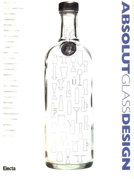 Absolut glass design. Catalogo della mostra (Milano, Castello Sforzesco, 18 settembre-17 ottobre 1996). Ediz. italiana e inglese - 3