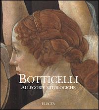Botticelli. Allegorie mitologiche - Cristina Acidini Luchinat - copertina