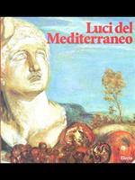 Luci del Mediterraneo. Catalogo della mostra (Torino, palazzo Bricherasio, 27 marzo-14 luglio 1997)