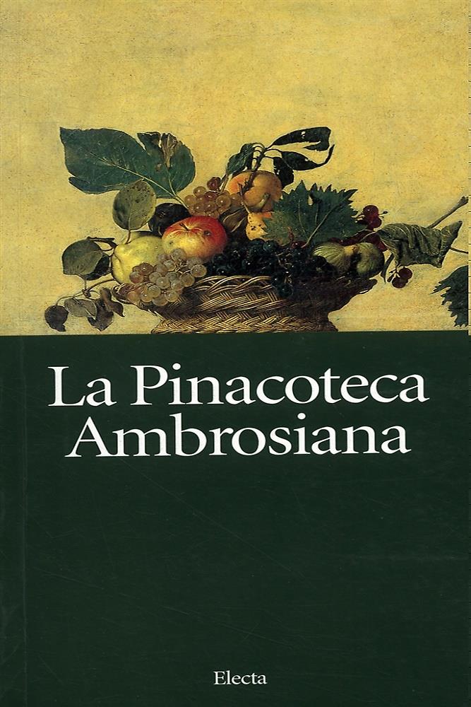 La pinacoteca ambrosiana. Ediz. illustrata