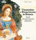 Umanesimo e Rinascimento in Brianza. Studi sul patrimonio culturale