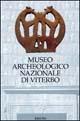 Museo archeologico nazionale di Viterbo. Ediz. illustrata