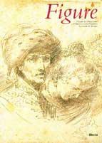 Figure. Disegni dal '500 all'800 nella Pinacoteca nazionale di Bologna. Catalogo della mostra (Bologna, Pinacoteca nazionale, dal 29 marzo 1998)