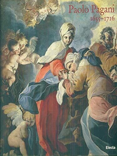 Paolo Pagani (1655-1716). Catalogo della mostra (Rancate - Campione, 20 settembre-29 novembre 1998)