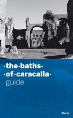 The Baths of Caracalla. Ediz. illustrata