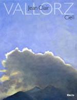 Cieli. 52 dipinti di Paolo Vallorz. Catalogo della mostra (Milano, 1998)