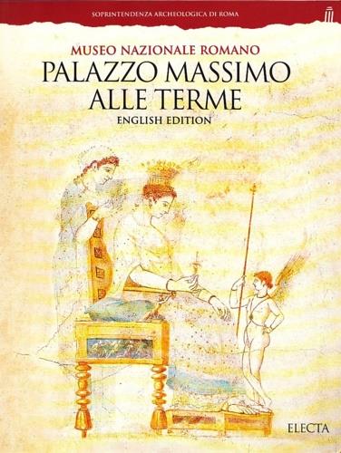 Palazzo Massimo alle Terme. Museo nazionale romano. Ediz. inglese - Marina Sapelli - copertina