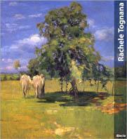 Rachele Tognana. Catalogo della mostra (Treviso, 9 maggio-14 giugno 1998) - copertina