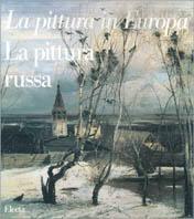 La pittura russa. Ediz. illustrata - Vladimir Sarabianov,Engelina Smirnova,Gennadij Vdovin - copertina