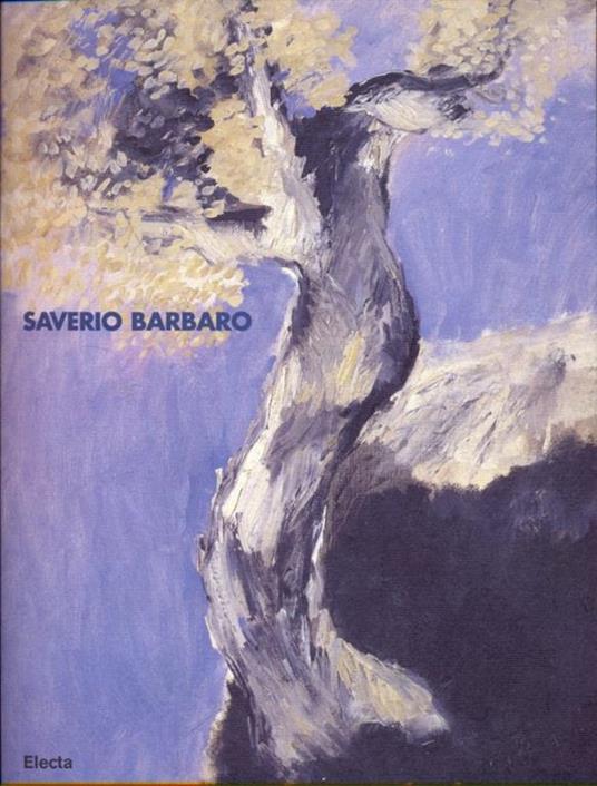 Saverio Barbaro. Opere (1948-1998). Catalogo della mostra (Treviso, 20 dicembre 1998-17 gennaio 1999) - copertina