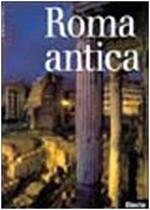 Roma antica. Ediz. illustrata