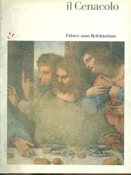 Il Cenacolo. Guida al refettorio. Ediz. tedesca - Pietro C. Marani - copertina