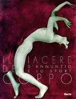 D'Annunzio e lo sport. Piacere del corpo - copertina