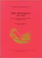 The diplomacy of art. Arte e politica nell'Italia del Seicento - copertina