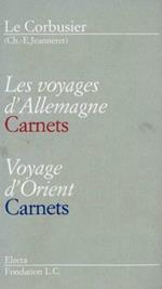 Les voyages d'Allemagne-Voyage d'Orient. Carnets. Le Corbusier. Ediz. italiana e francese